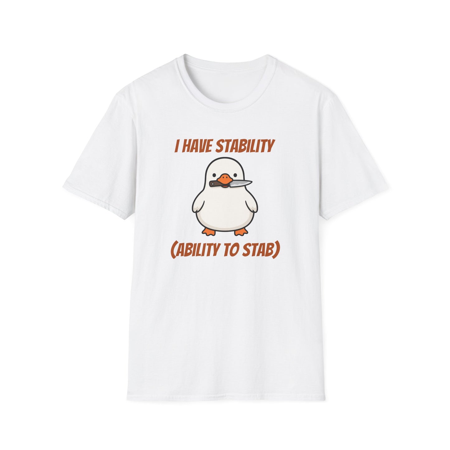 I Have Stability (Ability to Stab) Duck T-Shirt | Cute Funny Graphic Tee