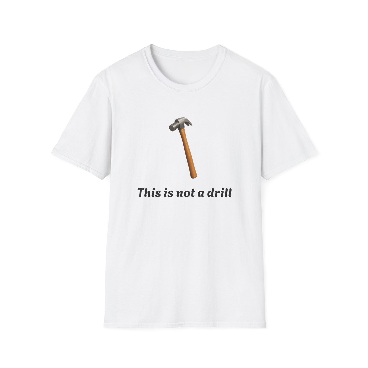 Hammer graphic This is not a drill T-Shirt | Funny Tool Pun Tee